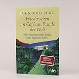 Wiedersehen im Café am Rande der Welt: Eine inspirierende Reise zum eigenen Selbst - 2