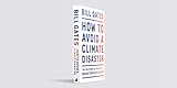 How to Avoid a Climate Disaster: The Solutions We Have and the Breakthroughs We Need - 5