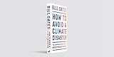 How to Avoid a Climate Disaster: The Solutions We Have and the Breakthroughs We Need - 5