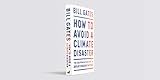 How to Avoid a Climate Disaster: The Solutions We Have and the Breakthroughs We Need - 5