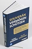 Souverän Vermögen schützen: Wie sich Vermögende gegen Risiken absichern – ein praktischer Asset-Protection-Ratgeber, plus E-Book inside (ePub, mobi oder pdf) - 3