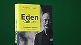 Eden Culture: Ökologie des Herzens für ein neues Morgen - 4