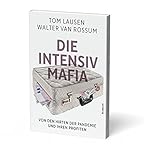 Die Intensiv-Mafia: Von den Hirten der Pandemie und ihren Profiten - 2