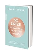 50 Sätze, die das Leben leichter machen: Ein Kompass für mehr innere Souveränität - 3