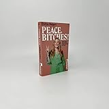 Peace, Bitches!: Nimm dich, wie du bist - mehr brauchst du nicht | Selbstliebe einmal anders - 6