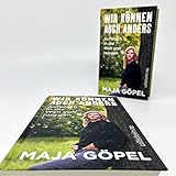 Wir können auch anders: Aufbruch in die Welt von morgen | Das neue Buch der Bestsellerautorin Maja Göpel - 10