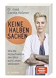 Keine halben Sachen: Wie die Notaufnahme den Blick aufs Leben verändert | Doc Caro erzählt neue packende Geschichten aus dem Leben einer Notärztin - 3