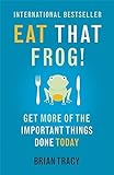 Eat That Frog!: Get More of the Important Things Done - Today! - 3