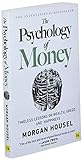 The Psychology of Money: Timeless lessons on wealth, greed, and happiness - 3