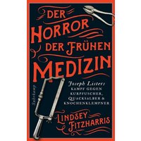 Der Horror der frühen Medizin
