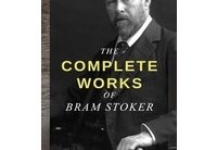 The Complete Works of Bram Stoker